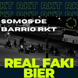 Real Faki的专辑Somos de barrio RKT (feat. Bier & Dj Pablo) (Explicit)