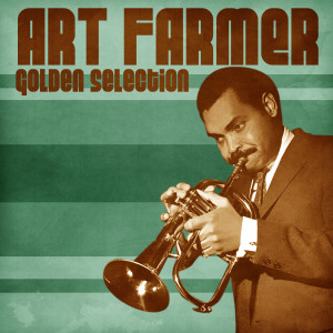 อัลบัม Golden Selection (Remastered) ศิลปิน Art Farmer