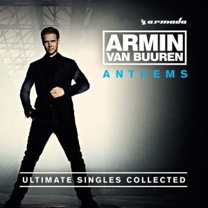 Armin Van Buuren的專輯Armin Anthems (Ultimate Singles Collected)