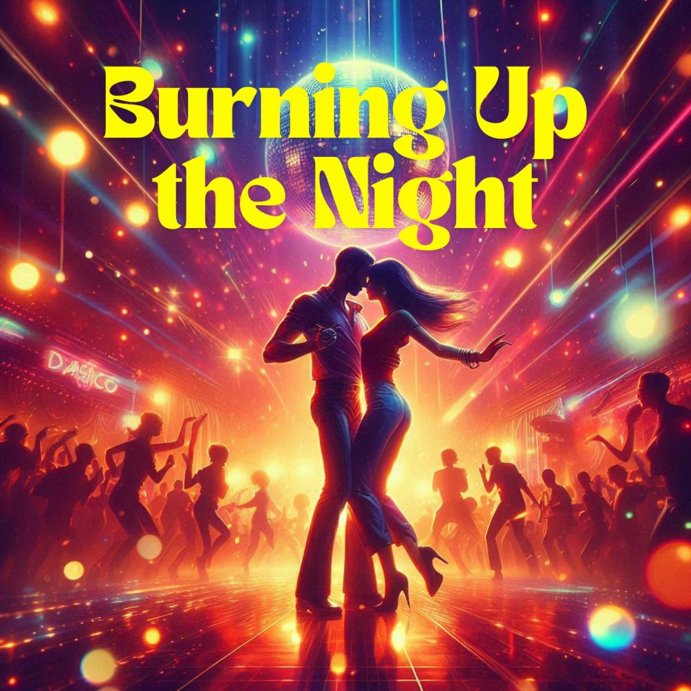 Burning Up the Night