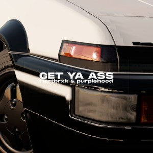 Album GET YA ASS from hertbrxk