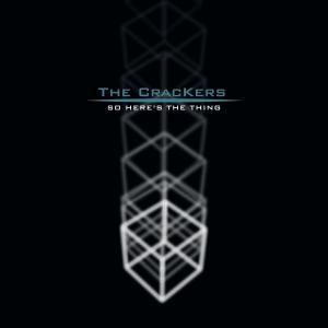 收聽The Crackers的So Here's the Thing歌詞歌曲