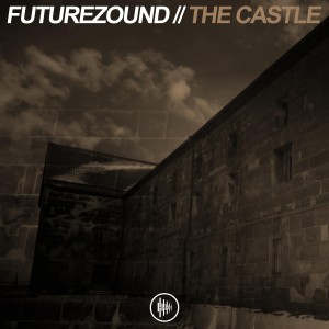 Futurezound的专辑The Castle