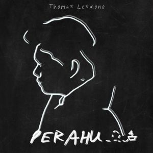 ดาวน์โหลดและฟังเพลง Perahu พร้อมเนื้อเพลงจาก Thomas Lesmana