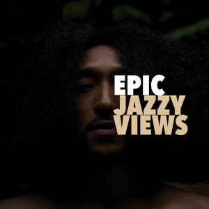 Album JAZZY VIEWS oleh Epic