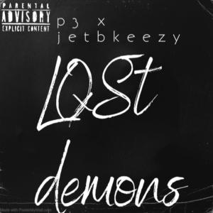P3的專輯Lost Demons (feat. Jetbkeezy) [Explicit]