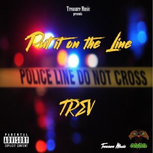 收聽Trev的Put It On The Line (Explicit)歌詞歌曲