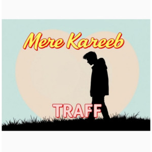Traff的專輯Mere Kareeb
