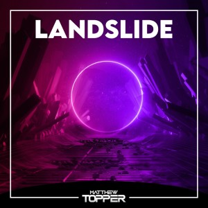 Listen to Landslide song with lyrics from Matthew Topper
