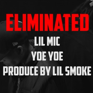 Album Eliminated (Explicit) from Lil Mic