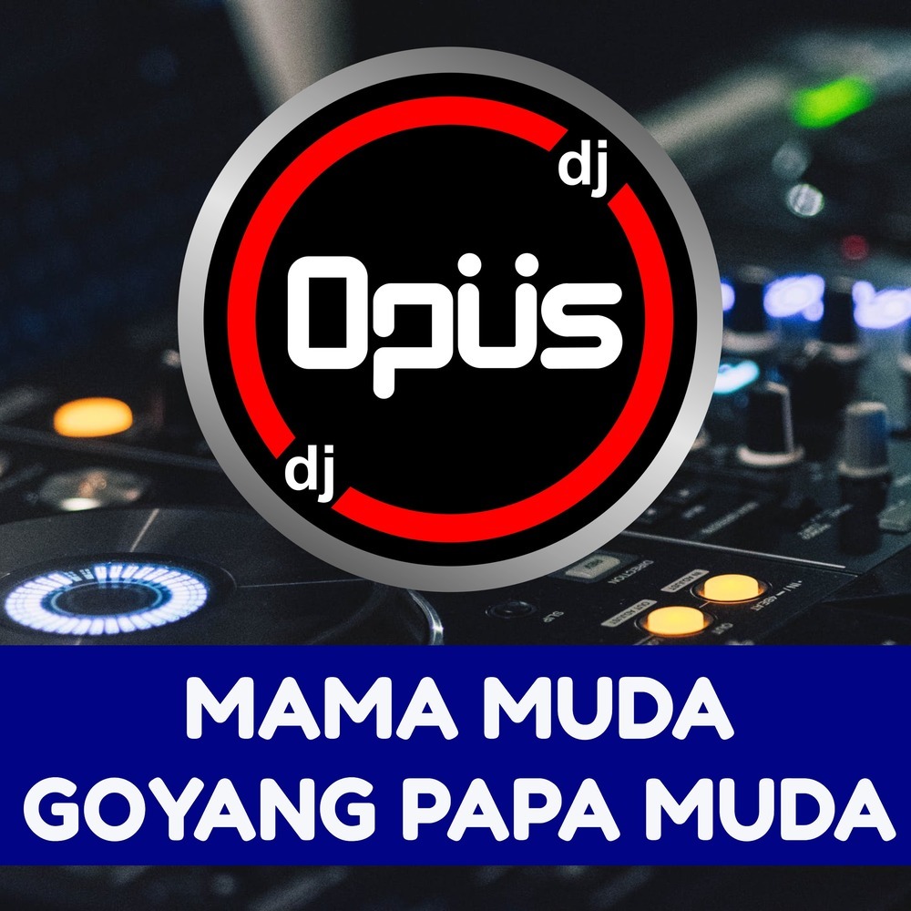 Mama Muda Goyang Papa Muda