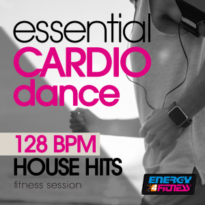 อัลบัม Essential Cardio Dance 128 BPM House Hits Fitness Session ศิลปิน Various Artists