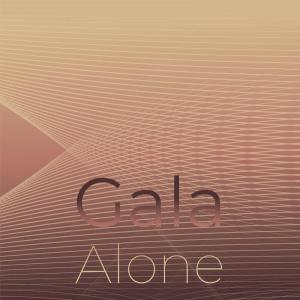 收聽Laina Morg的Gala Alone歌詞歌曲