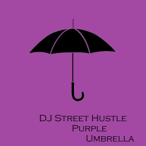 DJ Street Hustle的專輯Purple Umbrella - EP