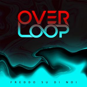 Overloop的專輯Freddo Su Di Noi