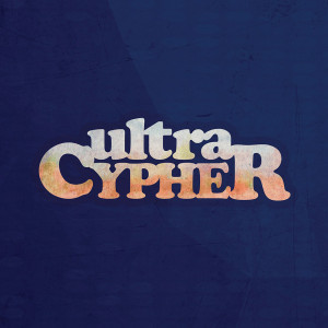 Ultramen的專輯Ultra Cypher (Explicit)