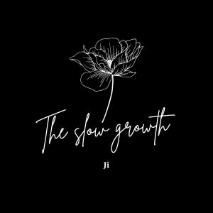 Album The slow growth (Explicit) from JI