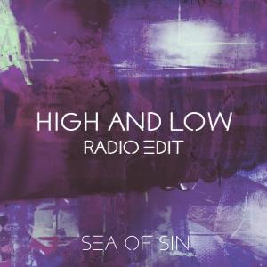 sea of sin的專輯High and Low (Radio Edit)