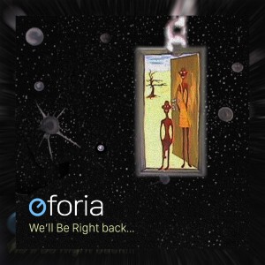 收聽Oforia的We'll Be Right Back...歌詞歌曲