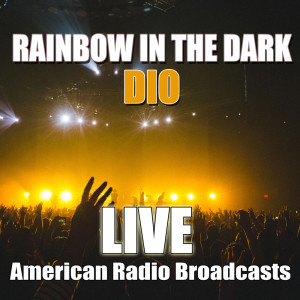 Listen to Rainbow In The Dark (Live) (其他) song with lyrics from DIO