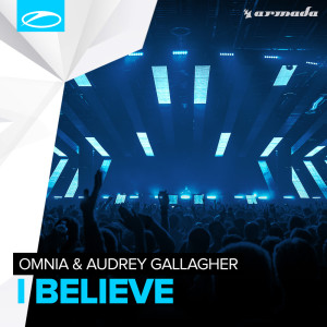 收听Omnia的I Believe (Extended Mix)歌词歌曲