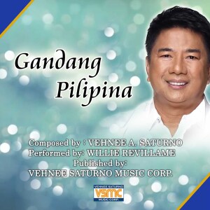 ดาวน์โหลดและฟังเพลง Gandang Pilipina พร้อมเนื้อเพลงจาก Willie Revillame