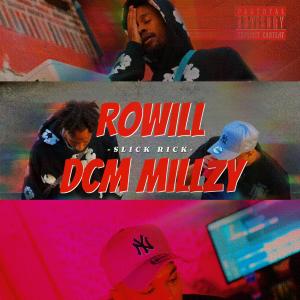 DCM Millzy的專輯Slick Rick (feat. RoWiLL) [Explicit]