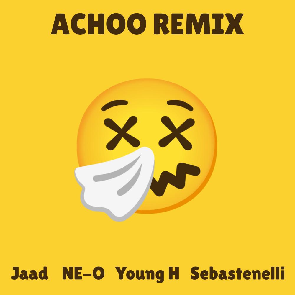 ACHOO (feat. NE-O, Young H & Sebastenelli) (REMIX|Explicit)