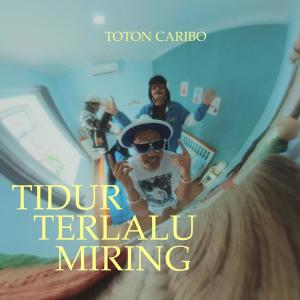 Album Tidur Terlalu Miring oleh Toton Caribo