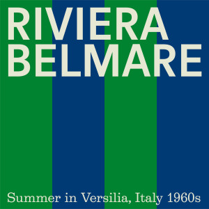 Ennio Morricone的專輯RIVIERA BELMARE - Summer in Versilia, Italy 1960s