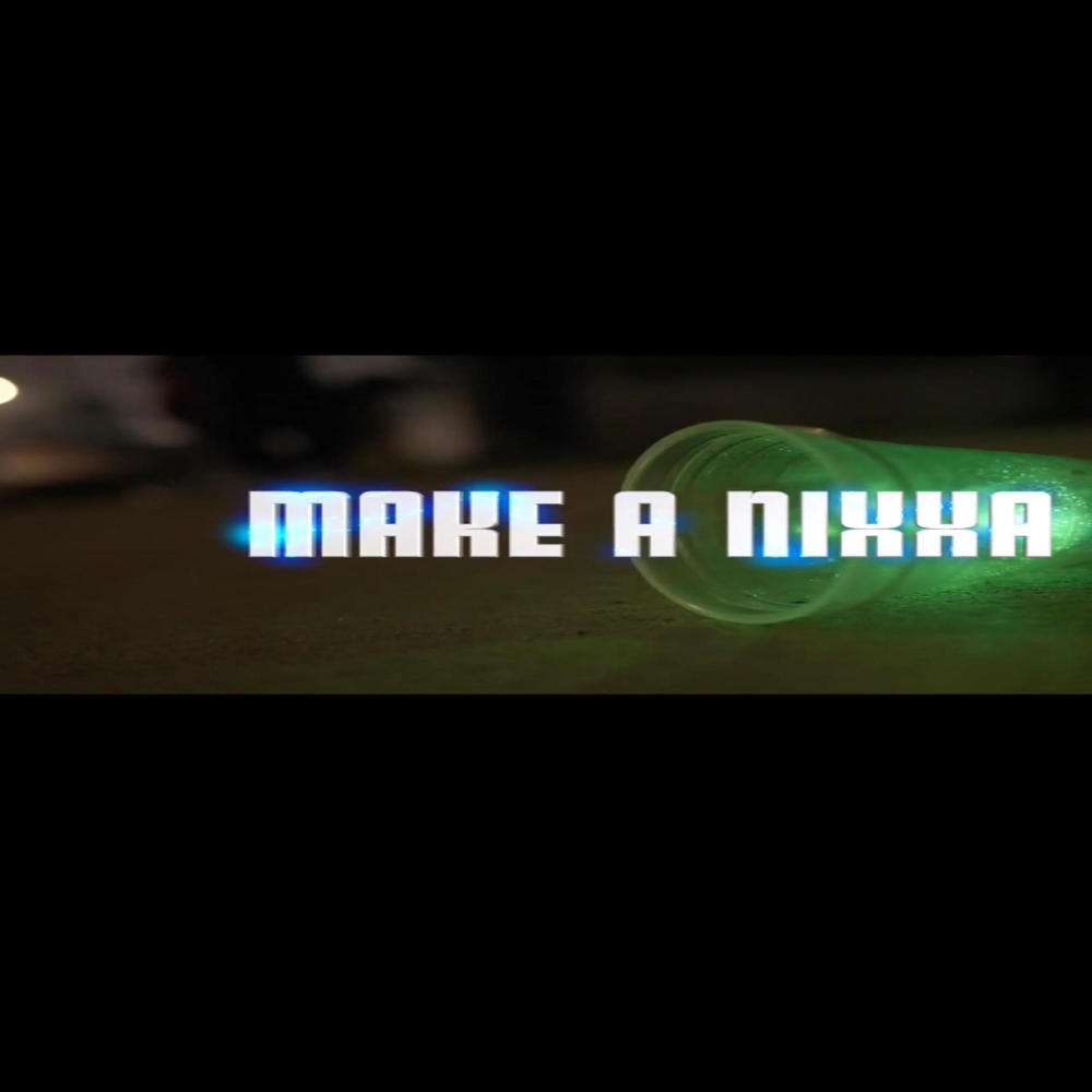 mAKE A NIIGA (Explicit)