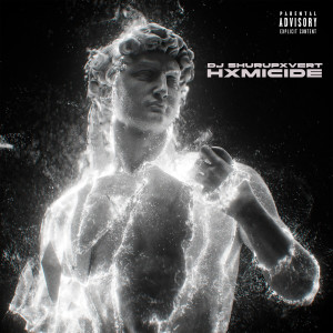 Album HXMICIDE (Explicit) from DJ SHURUPXVERT