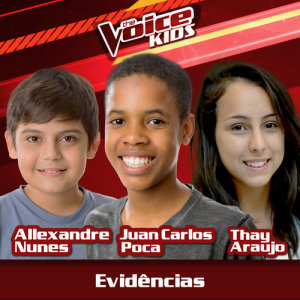 ดาวน์โหลดและฟังเพลง Evidências (Ao Vivo|The Voice Brasil Kids 2017) พร้อมเนื้อเพลงจาก Allexandre Nunes
