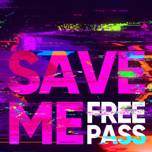 อัลบัม Save Me ศิลปิน Free Pass