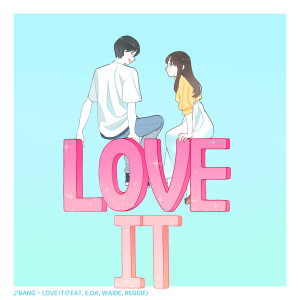 Album Love It from 제이뱅 (J'Bang)