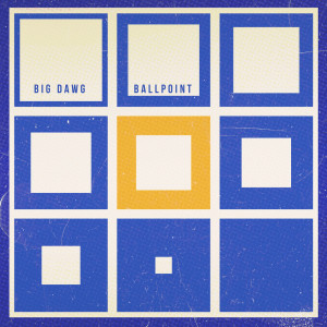 Album Big Dawg from Ballpoint