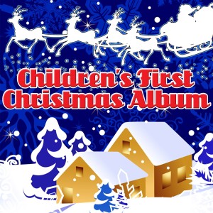 Songs For Children的專輯Children's First Christmas Album
