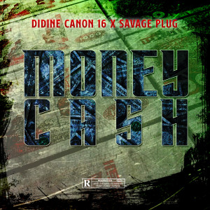 Dengarkan Money Cash (Explicit) lagu dari Didine Canon 16 dengan lirik