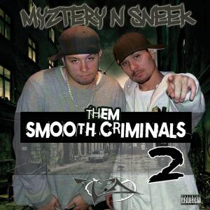 อัลบัม Them Smooth Criminals 2 (Explicit) ศิลปิน Myztery N Sneek