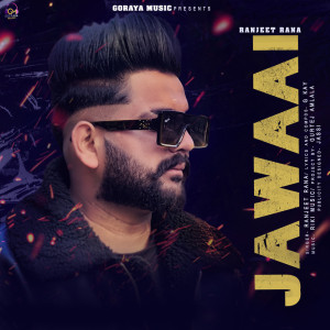 ดาวน์โหลดและฟังเพลง Jawaai พร้อมเนื้อเพลงจาก Ranjeet Rana