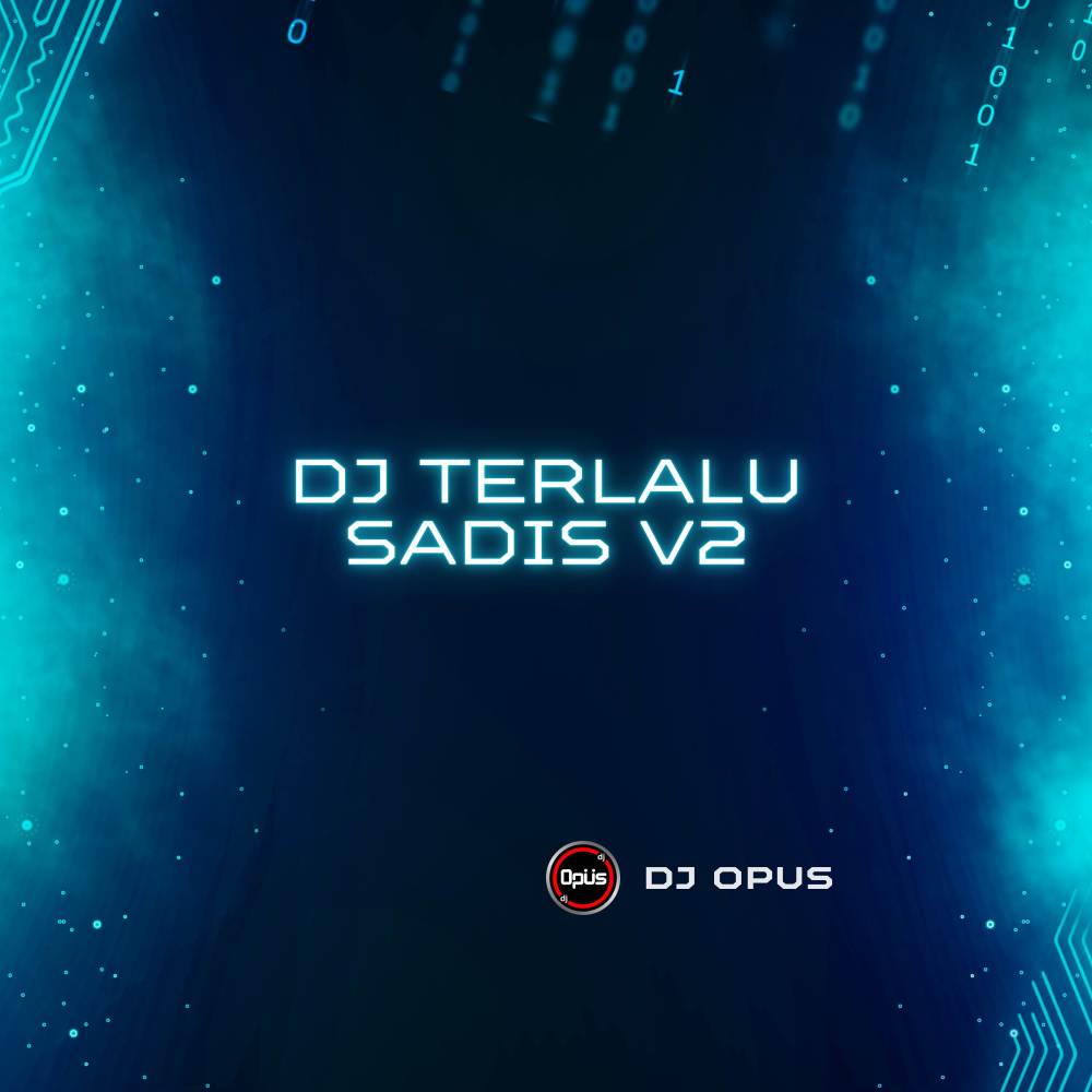DJ Terlalu Sadis V2 (Explicit)