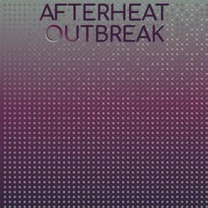 Album Afterheat Outbreak from Various