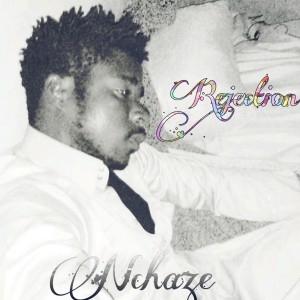 Album Rejection from Nchaze