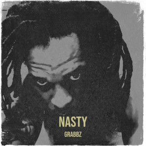 收听Grabbz的Nasty (Radio Edit)歌词歌曲
