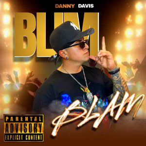 收听Danny Davis的Blim Blam (Explicit)歌词歌曲