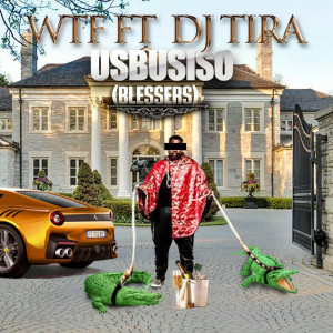 收聽WTF的uSbusiso (Blesser)歌詞歌曲