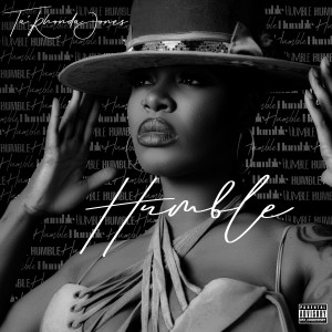 Ta'Rhonda Jones的專輯Humble (Explicit)