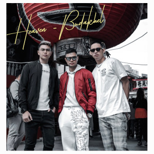 ดาวน์โหลดและฟังเพลง Heaven (其他) พร้อมเนื้อเพลงจาก Budakhel