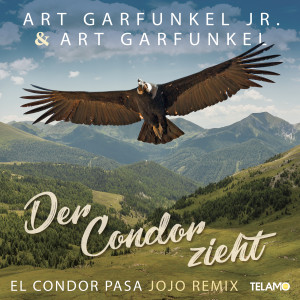 อัลบัม Der Condor zieht (El Condor Pasa) (Jojo Remix) ศิลปิน Art Garfunkel jr.