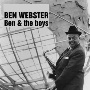 ดาวน์โหลดและฟังเพลง Body and Soul พร้อมเนื้อเพลงจาก Ben Webster